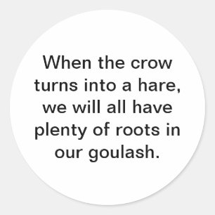 De kraai verandert in een haas Hankamer Artjunkhau Ronde Sticker