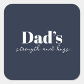 De kracht en knuffels van papa - Vaderdag Gift | Vierkante Sticker (Voorkant)
