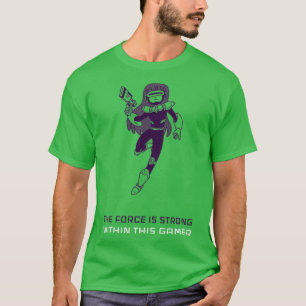 De kracht is sterk binnen deze gamer t-shirt
