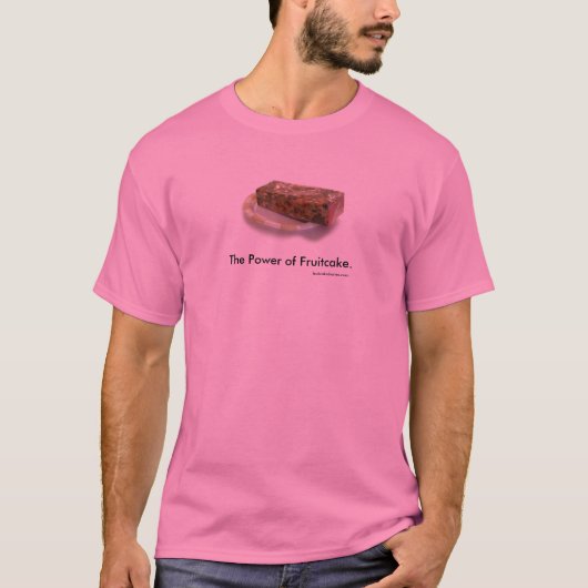 De kracht van Fruitcake T-shirt (Voorkant)