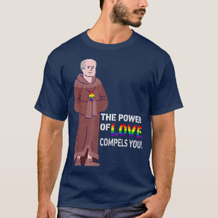 De kracht van liefde dwingt je LGBT Gay Medieval P T-shirt