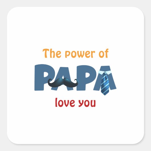 De kracht van papa vierkante sticker (Voorkant)