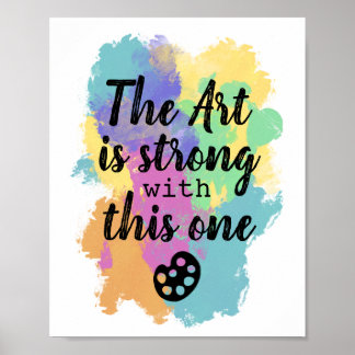 De kunst is sterk met deze ene - artistieke quote poster