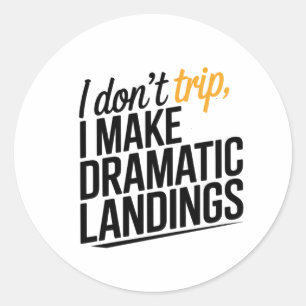 De kunst van de dramatische landing. ronde sticker