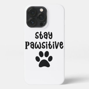De Kunst van de Positieve Hond   Motiverende Quote iPhone 13 Pro Hoesje