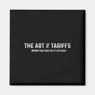De kunst van de tarievenwinnende handelsoorlogen a magneet
