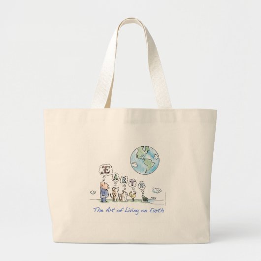 De kunst van het leven op Aarde Bag Grote Tote Bag (Voorkant)