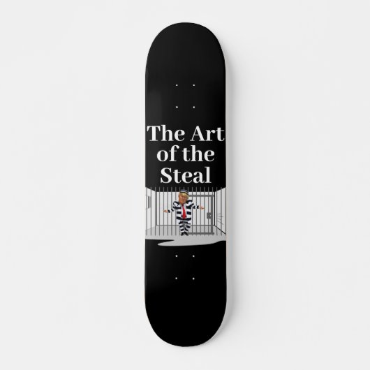 De kunst van het Steal Trump Skateboard (Voorkant)