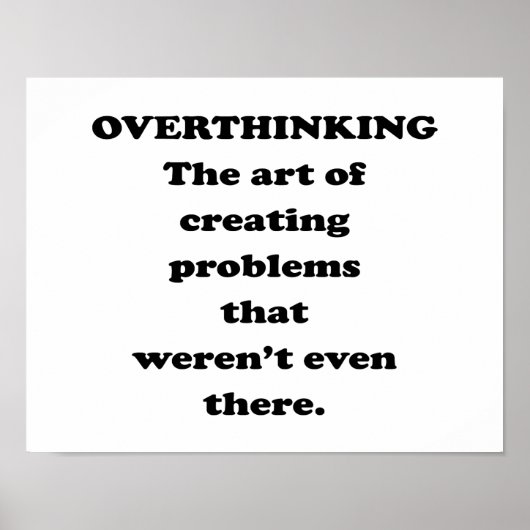 De kunst van overdenken - Grappig Office Humor Poster (Voorkant)