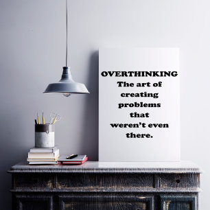 De kunst van overdenken - Grappig Office Humor Poster
