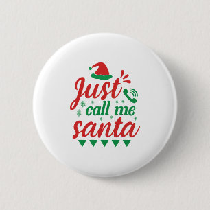 De kunst van Xmas noemt me enkel Kerstman Ronde Button 5,7 Cm