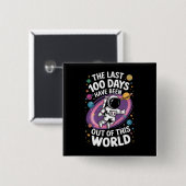 De laatste 100 dagen waren buitengewoon vierkante button 5,1 cm (Voorkant /achterkant)