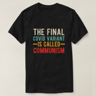 de laatste covid - variant wordt het communisme ge t-shirt
