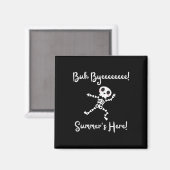 De laatste dag van de schoolzomer is hier Skeleton Magneet (Voorkant / Achterkant)
