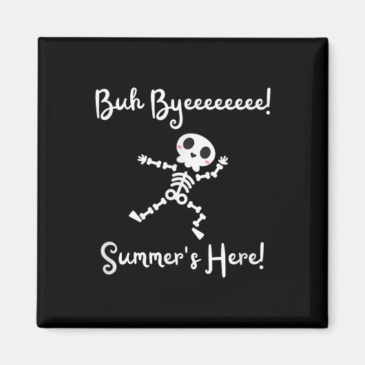 De laatste dag van de schoolzomer is hier Skeleton Magneet (Voorkant)
