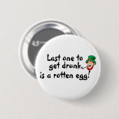 De laatste Drink is een rotte eierige Ierse Man Ronde Button 5,7 Cm (Voorkant /achterkant)