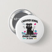 De laatste schooldag overleefde ik school ronde button 5,7 cm (Voorkant /achterkant)