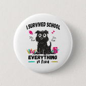 De laatste schooldag overleefde ik school ronde button 5,7 cm (Voorkant)