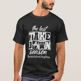 De laatste take down seizoen senior worstelen moed t-shirt