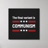 De laatste variant is het communisme, de sarcastis canvas afdruk (Voorkant)