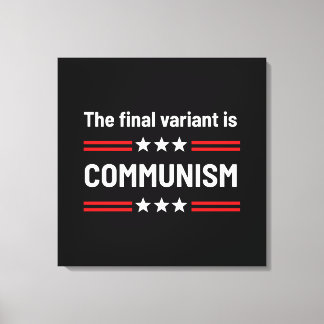 De laatste variant is het communisme, de sarcastis canvas afdruk