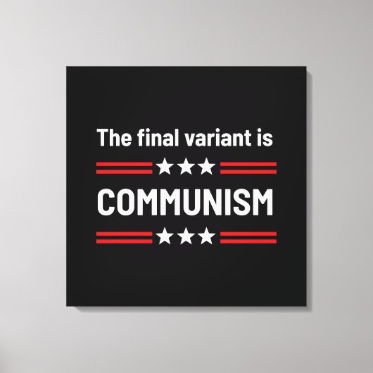 De laatste variant is het communisme, de sarcastis canvas afdruk (Voorkant)