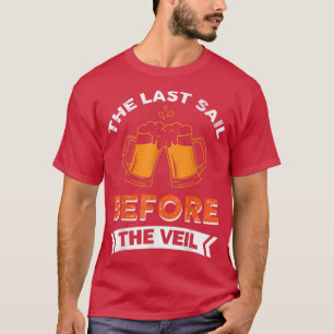 De laatste zeiltocht voor de sluier t-shirt