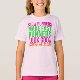 De langzame Runners maken Snelle Runners zien Goed T-shirt