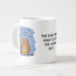 De late bocht vangt de beste muizen! grote koffiekop