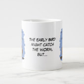 De late bocht vangt de beste muizen! grote koffiekop (Voorkant)