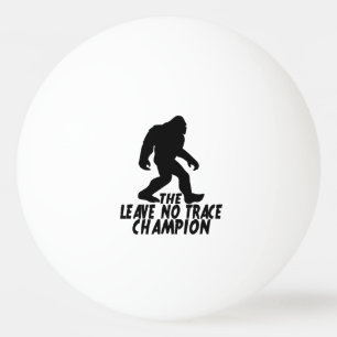 De Leave No Trace Kampioen Grappige Bigfoot Pingpongbal