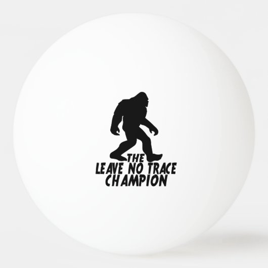 De Leave No Trace Kampioen Grappige Bigfoot Pingpongbal (Voorkant)