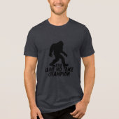 De Leave No Trace Kampioen Grappige Bigfoot Tri-Blend Shirt (Voorkant)
