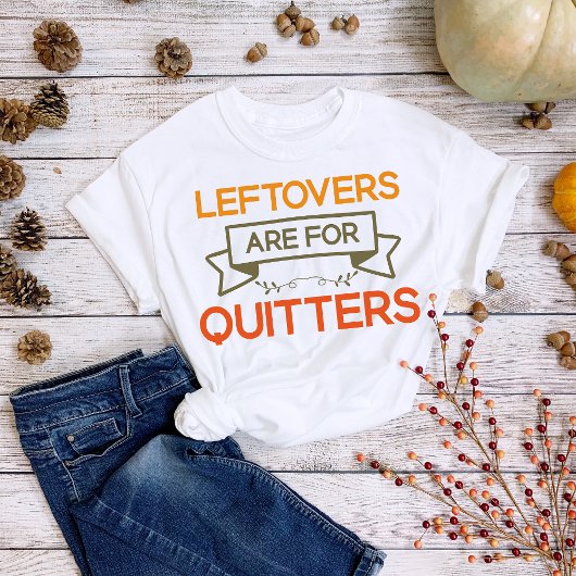 De Leftovers van de Thanksgiving zijn voor Kuitter T-shirt