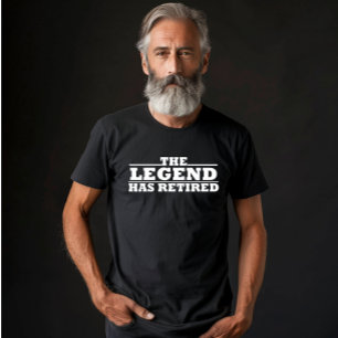 De legende heeft grappige pensioencitaten ingetrok t-shirt