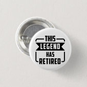 de legende heeft T-Shir gepensioneerd Ronde Button 3,2 Cm (Voorkant /achterkant)