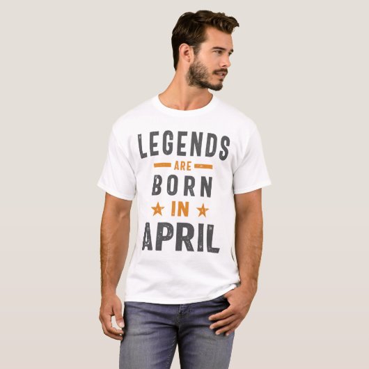 De legende is geboren in april. t-shirt (Voorkant volledig)