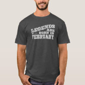 De legende is geboren in februari t-shirt (Voorkant)