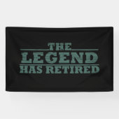 De legende is gestopt met grappig pensioen spandoek (Horizontaal)