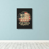 De Legende Is Met Pensioen 2026 Grappig Canvas Afdruk (Insitu (Houten vloer))