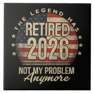 De Legende Is Met Pensioen 2026 Grappig  Tegeltje