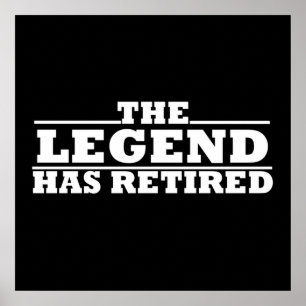 De legende is met pensioen Funny pensionering Poster