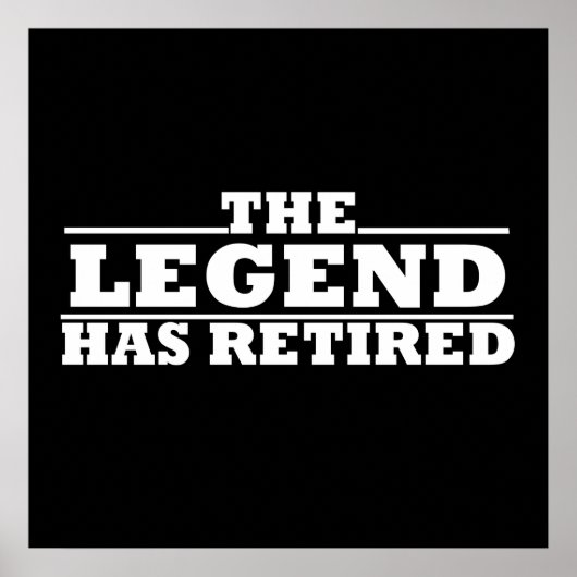 De legende is met pensioen Funny pensionering Poster (Voorkant)
