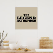de legende is met pensioen gegaan poster (Keuken)