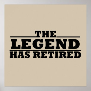 de legende is met pensioen gegaan poster