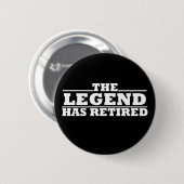 De legende is met pensioen ronde button 5,7 cm (Voorkant /achterkant)
