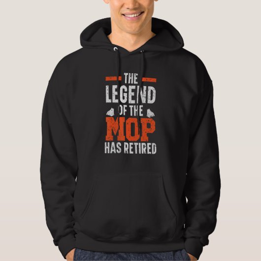 De Legende Van De Mop Is Gepensioneerd Conciërge C Hoodie (Voorkant)