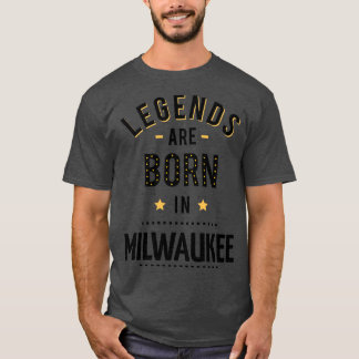 De legendes worden geboren in Milwaukee T-shirt