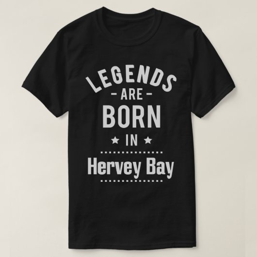 De legendes zijn geboren in Hervey Bay 1 T-shirt (Design voorkant)