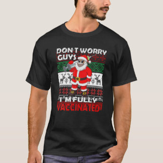 De lelijke kerstkerstkerstkerstman maakt me niet z t-shirt